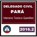 Delegado Civil Pará - Intensivo Teoria + Questões 2016.2